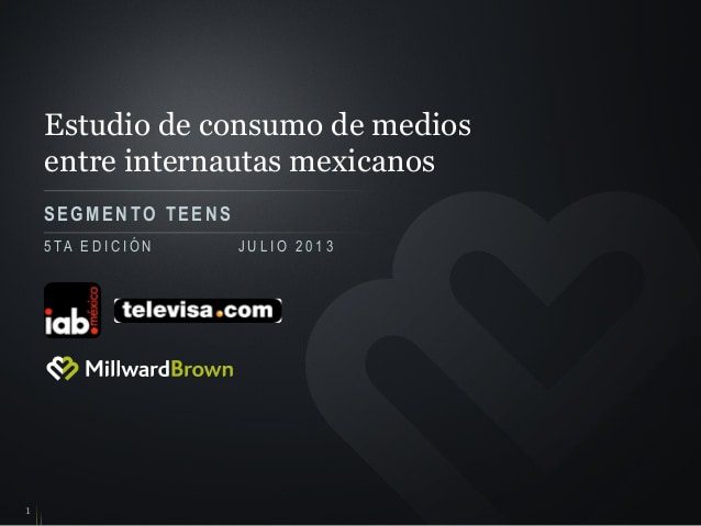 segmento-teens-estudio-de-consumo-de-medios-entre-internautas-mexicanos-1-638